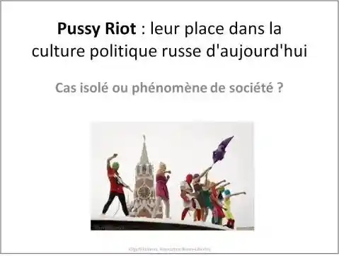 Pussy Riot : leur place dans la culture politique russe d'aujourd'hui