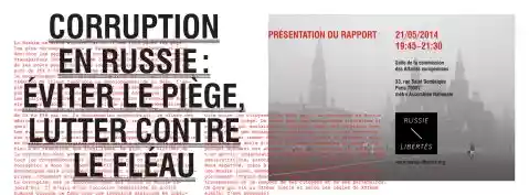 Présentation du rapport  Corruption en Russie :  éviter le piège, lutter contre le fléau  // Mercredi 21 mai 2014, à 19h45