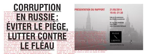 Présentation du rapport  Corruption en Russie :  éviter le piège, lutter contre le fléau  // Mercredi 21 mai 2014, à 19h45