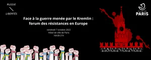 Face à la guerre menée par le Kremlin : forum des résistances en Europe