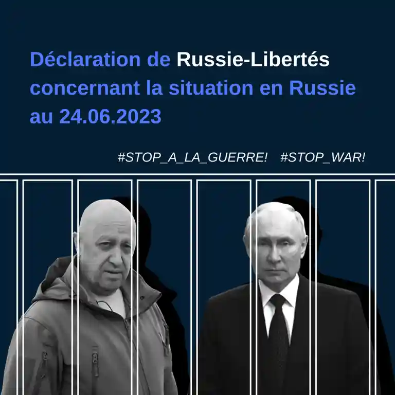 Déclaration de Russie-Libertés concernant la situation en Russie au 24.06.2023