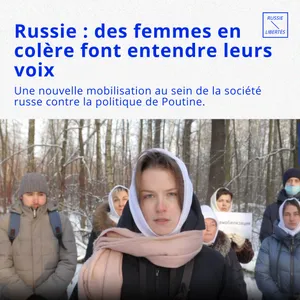 Russie : des femmes en colère font entendre leurs voix