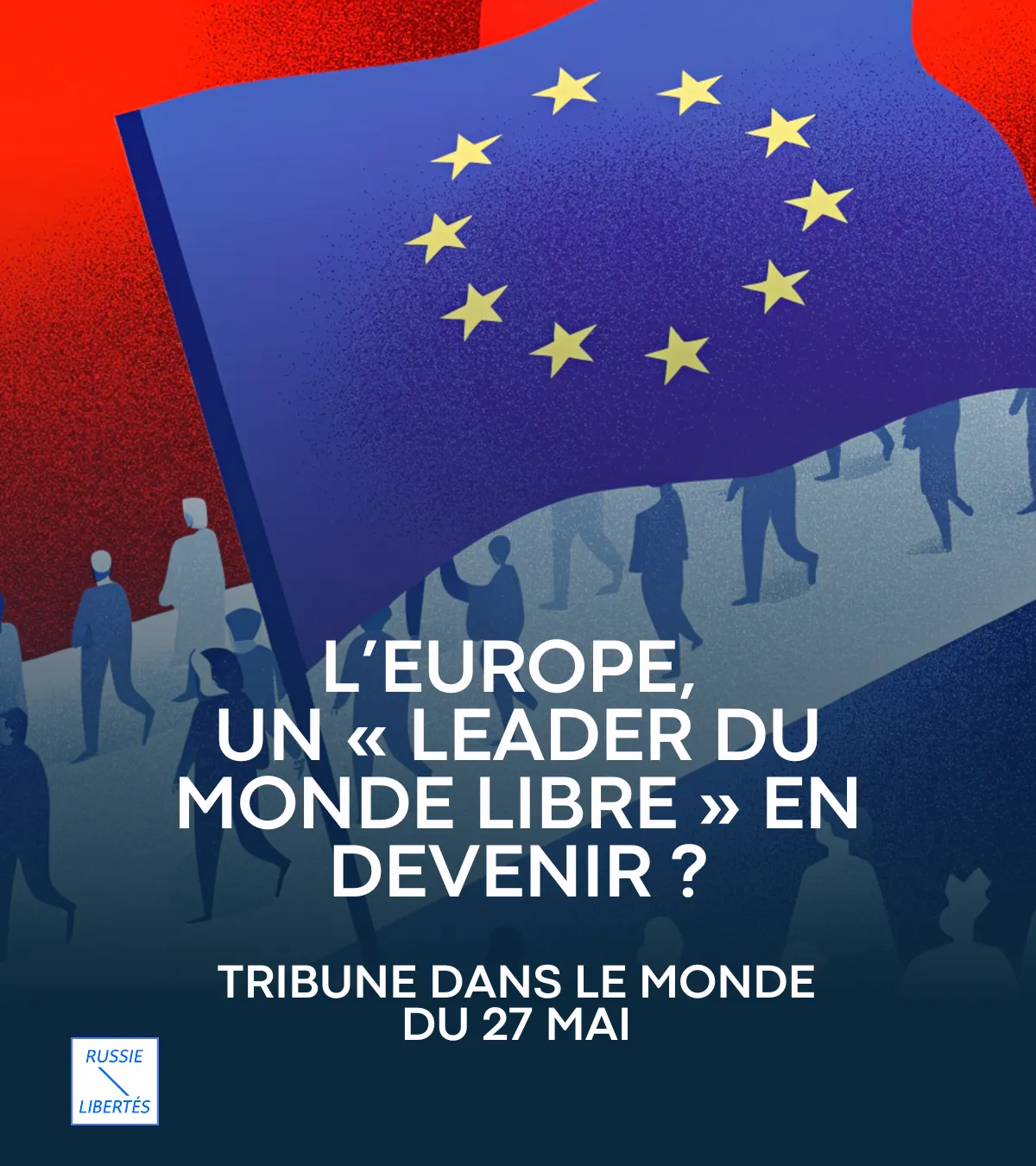 L’Europe, un « leader du monde libre » en devenir ?