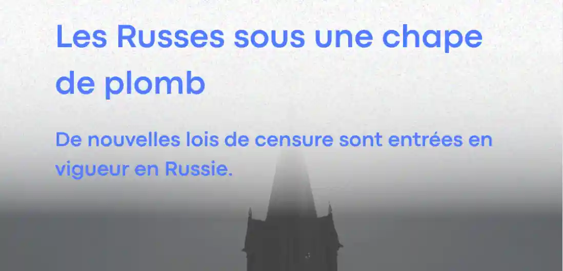 Les Russes sous une chape de plombe. De nouvelles lois de censure sont entrées en vigueur en Russie.