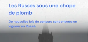 Les Russes sous une chape de plombe. De nouvelles lois de censure sont entrées en vigueur en Russie.