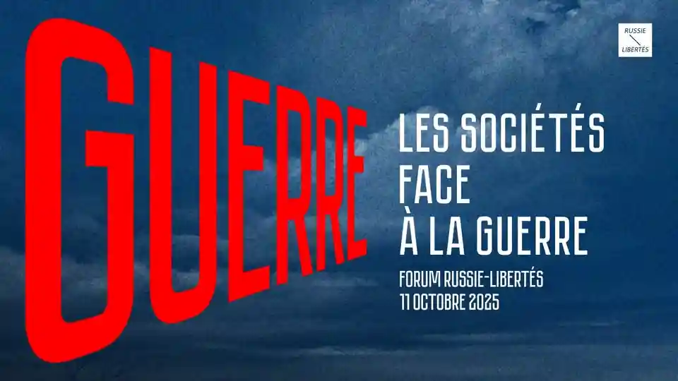 COMPLET ! Forum Russie-Libertés : Les sociétés face à la guerre.