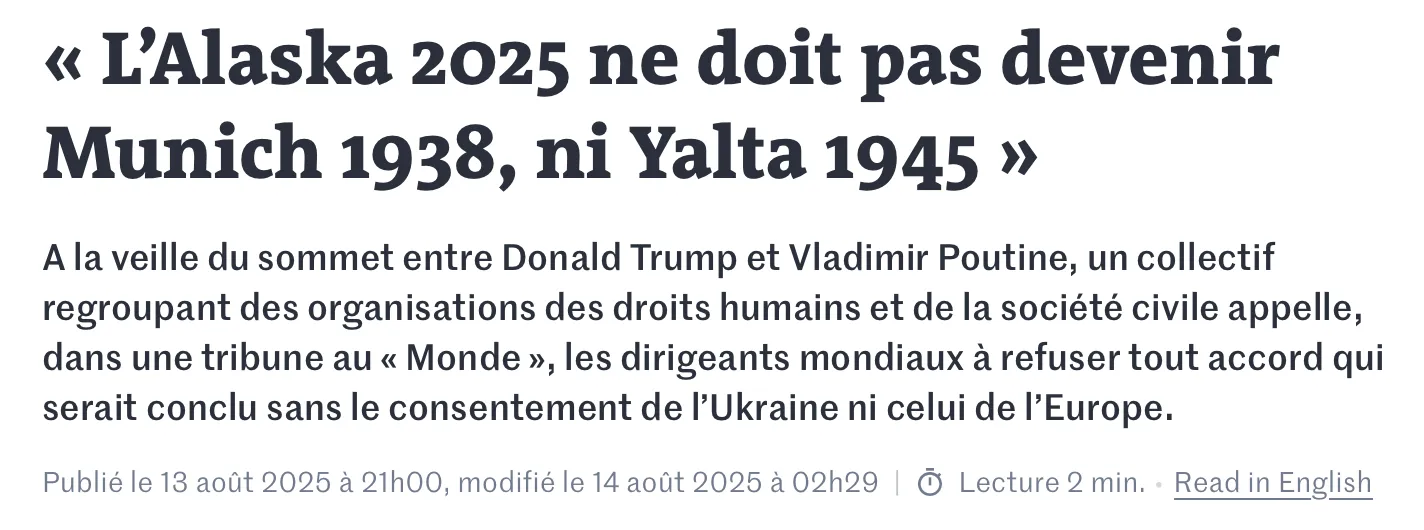 Le Monde: L’Alaska 2025 ne doit pas devenir Munich 1938, ni Yalta 1945